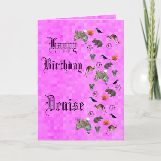 Denise Joyeux Anniversaire Carte Australienne De Zazzle Be