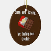 Denk aan Chocolate Funny Gezegde Donker Keramisch Ornament (Rechts)