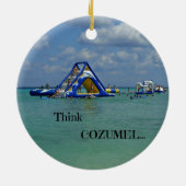 Denk aan Cozumel! Keramisch Ornament (Achterkant)