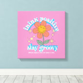 Denk aan een positieve blijf-van-mijn-lijfspreuk canvas afdruk (Insitu (Houten vloer))