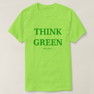 DENK AAN GROEN MET ENVY! T-SHIRT