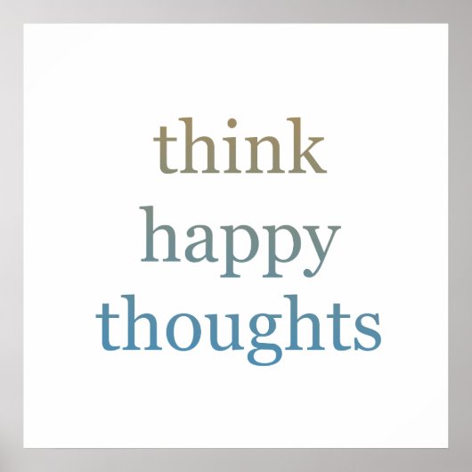 Denk aan Happy Thoughts Poster (Voorkant)
