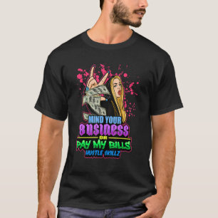 Denk aan je bedrijf of betaal mijn bankrekeningen t-shirt