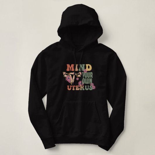 Denk aan je eigen baarmoeder hoodie (Design voorkant)