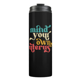 Denk aan je eigen baarmoeder thermosbeker