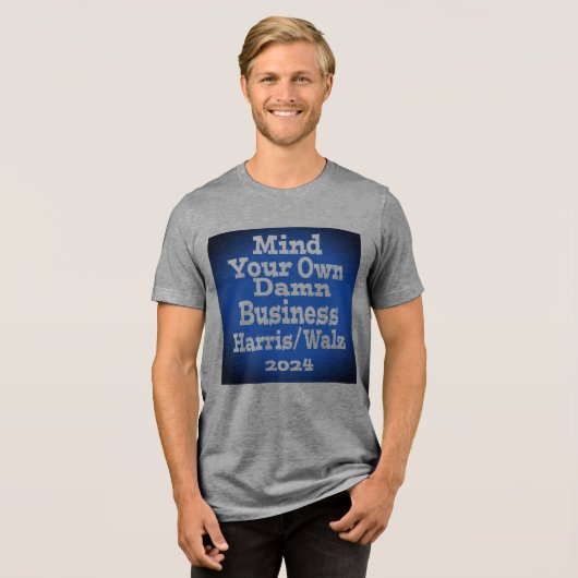 Denk aan je eigen bedrijf Tri-Blend shirt (Voorkant volledig)