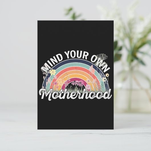 Denk aan je eigen moederschap, Moederdag geschenke Bedankkaart (Staand voorkant)