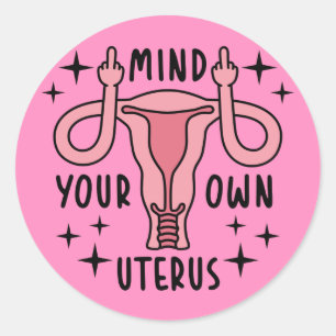 Denk aan je eigen Uterus Feminist Pro Choice Ronde Sticker