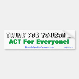 Denk aan jezelf voor iedereen! bumpersticker