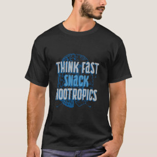 Denk aan snelle snack noötropica cognitieve vaardi t-shirt