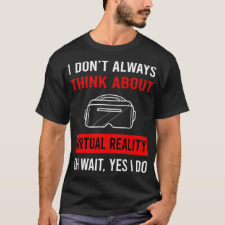 Denk aan Virtual Reality VR T-shirt