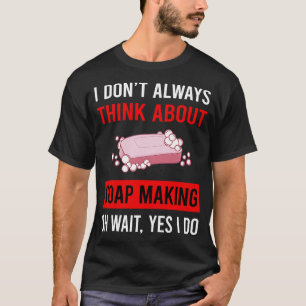 Denk aan zeep maken t-shirt
