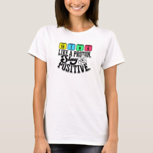 Denk als een proton Blijf positief - leren T-shirt