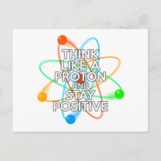 DENK ALS EEN PROTON EN BLIJF POSITIEF BRIEFKAART (Voorkant)