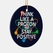 DENK ALS EEN PROTON EN BLIJF POSITIEF KERAMISCH ORNAMENT (Rechts)