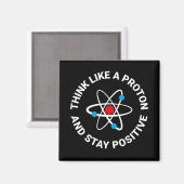 Denk als een proton en blijf positief magneet (Voorkant / Achterkant)