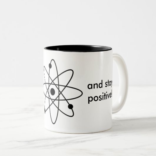 Denk als een proton en blijf positief! Mok (Voorkant rechts)