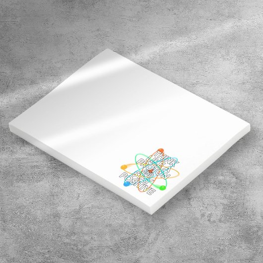 DENK ALS EEN PROTON EN BLIJF POSITIEF POST-IT® NOTES