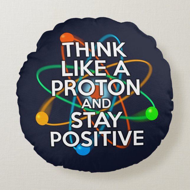 DENK ALS EEN PROTON EN BLIJF POSITIEF ROND KUSSEN (Voorkant)