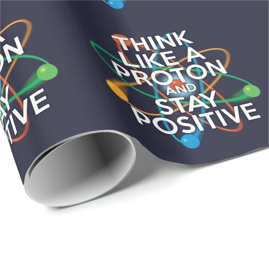 DENK ALS EEN PROTON EN BLIJF POSITIEVE wetenschap Cadeaupapier (Rol Hoek)