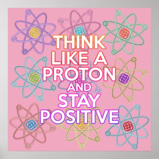 DENK ALS EEN PROTON Fun Modern Science Quote Poster (Voorkant)