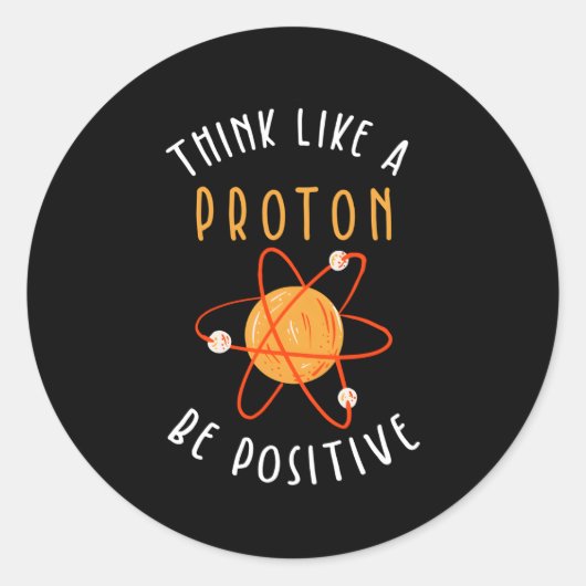 Denk als een proton positief ronde sticker (Voorkant)