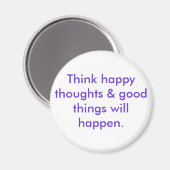 Denk dat blije gedachten & goede dingen zullen geb magneet (Voorkant / Achterkant)
