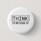 DENK DAT het niet illegaal is, maar Button (Voorkant)