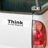 Denk dat het niet illegaal is, maar politiek gedoe bumpersticker (Op Truck)