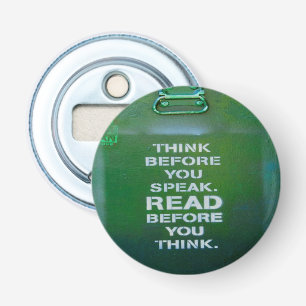 Denk eerst na voordat je woorden van Wijze spreekt Button Flesopener