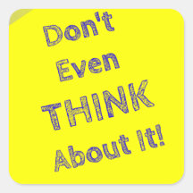 Denk er niet eens aan