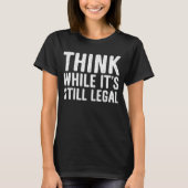 Denk eraan dat het nog steeds legaal T-shirt is (Voorkant)