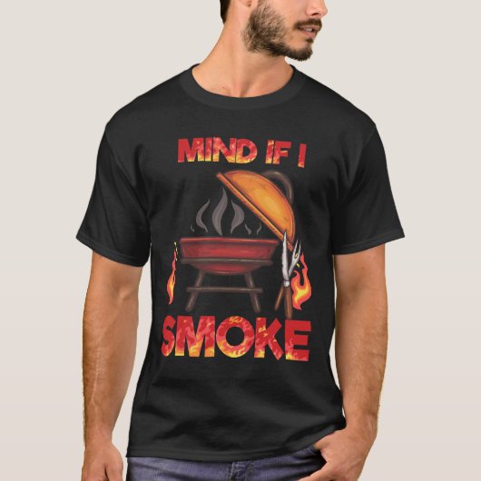 Denk eraan dat ik een vleesmoker moet roken Funny  T-shirt (Voorkant)