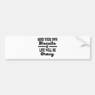 Denk eraan dat je eigen bedrijf en leven zwaar zul bumpersticker