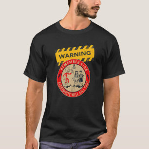 Denk eraan dat Kinder elektriciteit je zal doden T-shirt