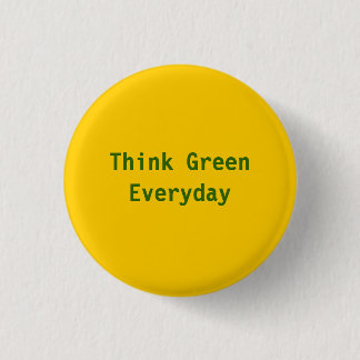 Denk groen, elke dag - Gepersonaliseerd Ronde Button 3,2 Cm