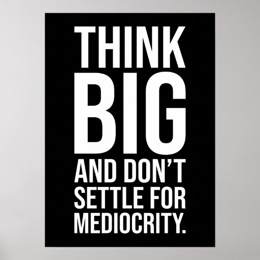 Denk groot, doe niet aan middelmatigheid - Hustle Poster (Voorkant)