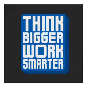 Denk Groter Werk Harder Perfect Poster