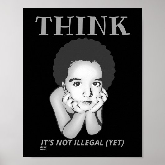 "DENK, HET IS NIET ILLEGAAL (YET) poster" Poster (Voorkant)
