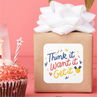 Denk het, wil het, krijg het vierkante sticker