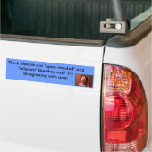 Denk je dat liberalen openhartig zijn? Bumperstick Bumpersticker (Op Truck)