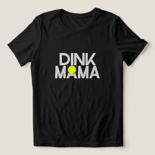 Denk Mama T-shirt 😂 Grappige Pickleball Moeder