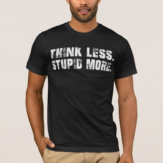 Denk Minder Stom Meer T-Shirt (Voorkant)