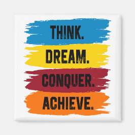 Denk na, Dream, Verover, Achieve Magneet