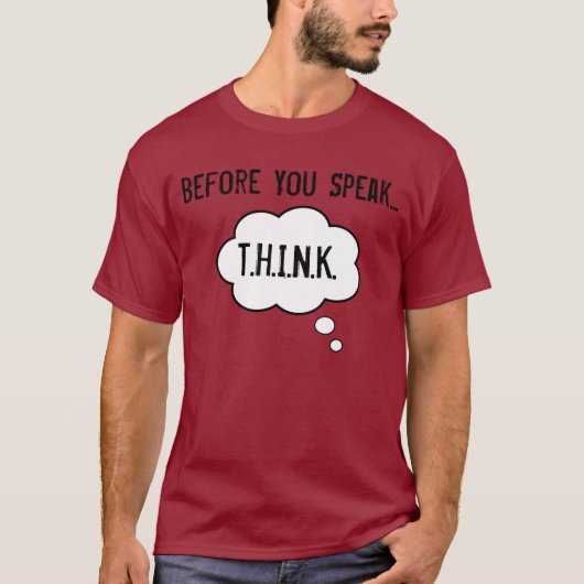 Denk na voordat je spreekt t-shirt (Voorkant)