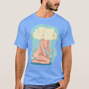 Denk niet dat het een geestelijke overdenking van  t-shirt