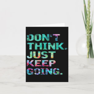 Denk niet, ga gewoon door Workout Motivatie Kaart