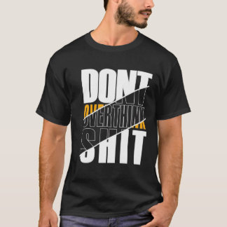 Denk Niet Te Veel Aan Moderne Klassieke Grafische T-shirt