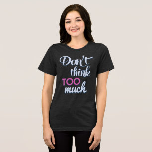 Denk niet te veel - retro cool T-shirt