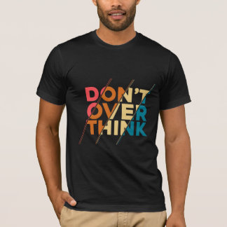 Denk Niet Te Veel T-Shirt voor Mannen